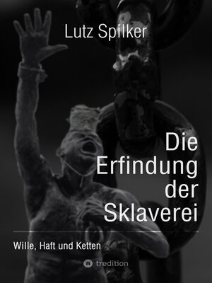 cover image of Die Erfindung der Sklaverei